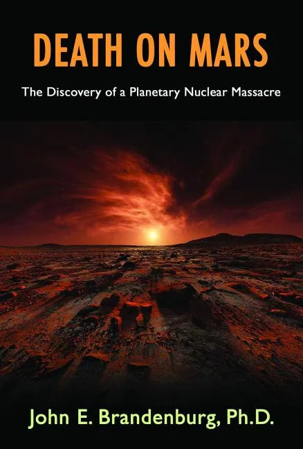 Death on Mars: The Discovery of a Planetary Nuclear Massacre - Paperback