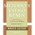 Método y Estilo BPMN, Segunda Edición, con la Guía de Implementación BPMN - Paperback