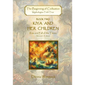 Kiya and Her Children: Rise and Fall of the Titans - Hardcover