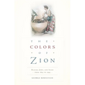 Colors of Zion: Blacks, Jews, and Irish from 1845 to 1945 - Hardcover