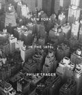 Philip Trager: New York in the 1970s - Hardcover