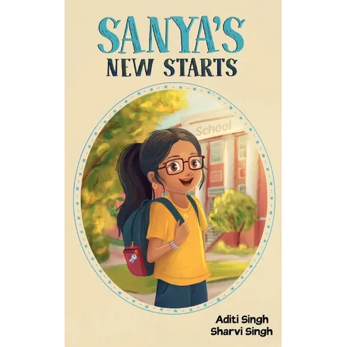 Sanya's New Starts: An Easy to Read, Diverse Chapter Book about Belonging - Paperback
