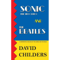 Sonic the Hedgehog and The Beatles: A Comparative Analysis of the Games and Music - Paperback