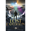 The Lost Expedition: The Dream Rider Saga, Book 3 - Hardcover