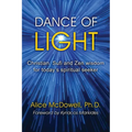Dance of Light: Christian, Sufi and Zen wisdom for today's spiritual seeker - Paperback