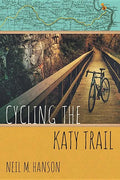 Cycling the Katy Trail: A Tandem Sojourn Along Missouri's Katy Trail - Paperback