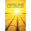 Pipeline: Engaging the Church in Missionary Mobilization - Paperback