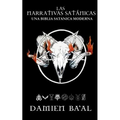 Las narrativas satánicas: Una biblia satánica moderna - Paperback