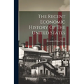 The Recent Economic History Of The United States - Paperback