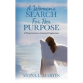 A Woman's Search For Her Purpose: A Woman's Journey to Emotional Enlightenment - Paperback
