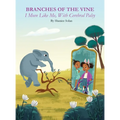 BRANCHES OF THE VINE- I Move Like Me, With Cerebral Palsy - Hardcover