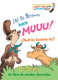¡El Sr. Brown Hace Muuu! ¿Podrías Hacerlo Tú? (Mr. Brown Can Moo! Can You? Spanish Edition): Un Libro de Sonidos Divertidos - Hardcover