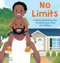 No Limits: A Story Celebrating the Unconditional Love of a Father - Hardcover