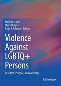 Violence Against LGBTQ+ Persons: Research, Practice, and Advocacy - Paperback