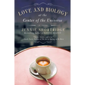 Love and Biology at the Center of the Universe - Paperback