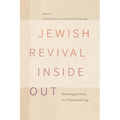 Jewish Revival Inside Out: Remaking Jewishness in a Transnational Age - Paperback