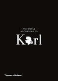 The World According to Karl: The Wit and Wisdom of Karl Lagerfeld - Hardcover