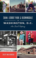 Shaw, Ledroit Park and Bloomingdale in Washington, DC: An Oral History - Hardcover