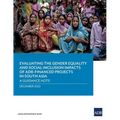 Evaluating the Gender Equality and Social Inclusion Impacts of Adb-Financed Projects in South Asia: A Guidance Note - Paperback