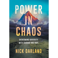 Power in Chaos: Overcoming Adversity with Courage and Hope - Hardcover