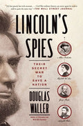 Lincoln's Spies: Their Secret War to Save a Nation - Paperback