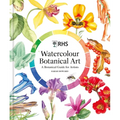 Rhs Watercolour Botanical Art: A Botanical Guide for Artists - Hardcover