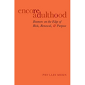 Encore Adulthood: Boomers on the Edge of Risk, Renewal, and Purpose - Paperback