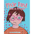 Pixie Dust and a Prayer - Hardcover