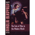 The Fate of Man in the Modern World - Hardcover