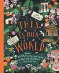 This Is Our World: From Alaska to the Amazon--Meet 20 Children Just Like You - Hardcover