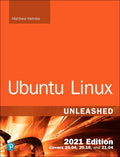 Ubuntu Linux Unleashed 2021 Edition - Paperback