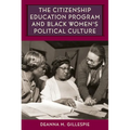 The Citizenship Education Program and Black Women's Political Culture - Paperback
