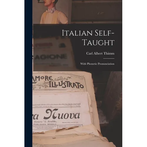 Italian Self-Taught: With Phonetic Pronunciation - Paperback