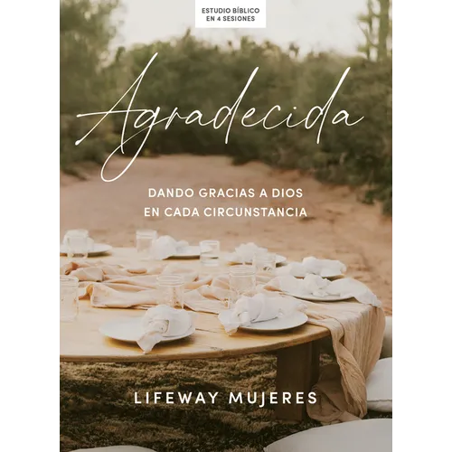 Agradecida - Estudio Bíblico: Dando Gracias a Dios En Cada Circunstancia - Paperback