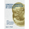 Lorenzo Ghiberti's Second Commentary in Context, with a New Transcription, English Translation, and Commentary - Paperback