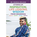 Stories of Inspiration, Life Lessons, and Wisdom from Grandmas - Paperback