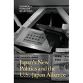 Japan's New Politics and the U.S.-Japan Alliance - Paperback