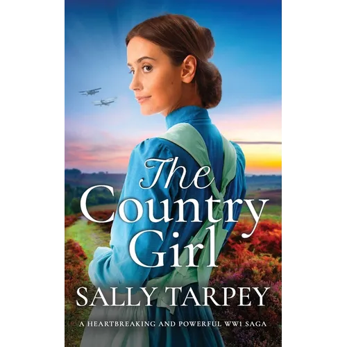 THE COUNTRY GIRL a heartbreaking and powerful WW1 saga - Paperback