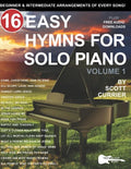 16 Easy Hymns for Solo Piano, Volume 1: Beginner and Intermediate Arrangements of Every Song - Paperback