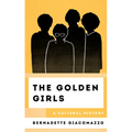 The Golden Girls: A Cultural History - Hardcover