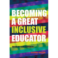 Becoming a Great Inclusive Educator - Second edition - Paperback