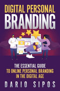 Digital Personal Branding: The Essential Guide to Online Personal Branding in the Digital Age - Paperback