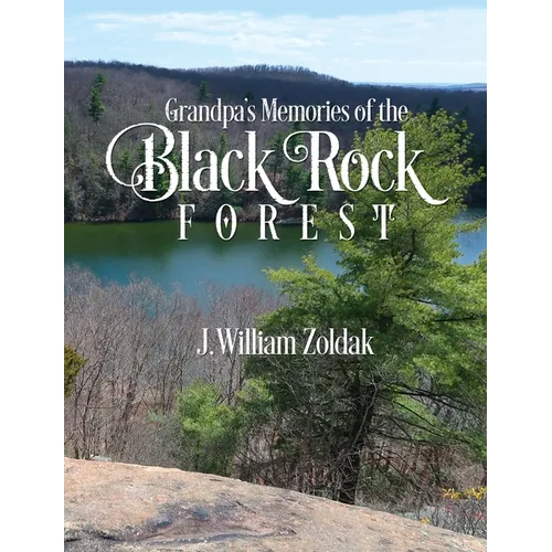 Grandpa's Memories of the Black Rock Forest - Paperback