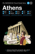 The Monocle Travel Guide to Athens: The Monocle Travel Guide Series - Hardcover