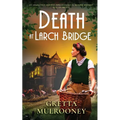 DEATH AT LARCH BRIDGE an absolutely gripping WW2 historical murder mystery full of twists - Paperback