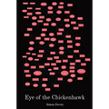 Eye of the Chickenhawk - Hardcover