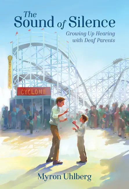 The Sound of Silence: Growing Up Hearing with Deaf Parents - Paperback