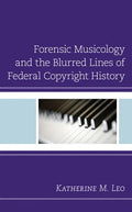 Forensic Musicology and the Blurred Lines of Federal Copyright History - Paperback