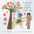 I Carry Your Heart with Me: A Picture Book - Hardcover