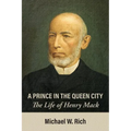 A Prince in the Queen City: The Life of Henry Mack - Paperback